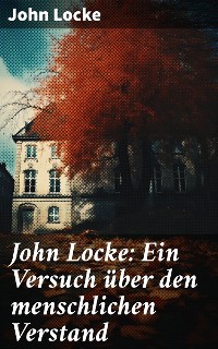 Cover John Locke: Ein Versuch über den menschlichen Verstand