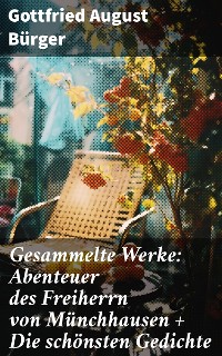 Cover Gesammelte Werke: Abenteuer des Freiherrn von Münchhausen + Die schönsten Gedichte
