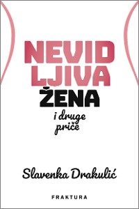 Cover Nevidljiva žena i druge priče