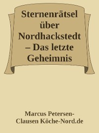 Cover Sternenrätsel über Nordhackstedt – Das letzte Geheimnis (Teil 2)