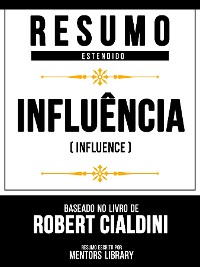 Cover Resumo Estendido - Influência (Influence) - Baseado No Livro De Robert Cialdini