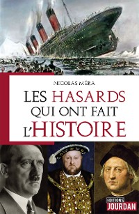 Cover Les hasards qui ont fait l'Histoire