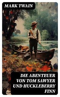 Cover Die Abenteuer von Tom Sawyer und Huckleberry Finn
