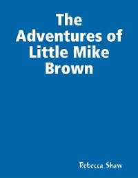 Cover Adventures of Little Mike Brown