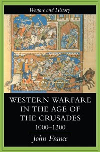 Cover Western Warfare In The Age Of The Crusades, 1000-1300