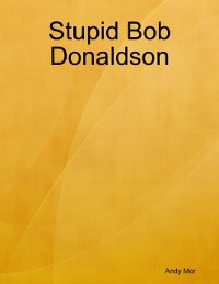 Cover Stupid Bob Donaldson