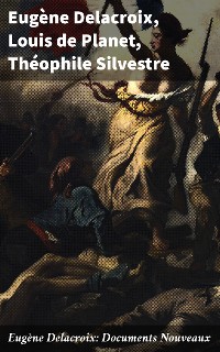 Cover Eugène Delacroix: Documents Nouveaux