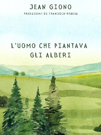 Cover L'uomo che piantava gli alberi