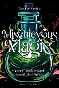 Cover Mischievous Magic - Von Kriminalfällen und anderen Katastrophen