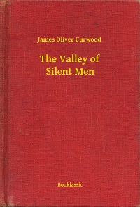 Cover The Valley of Silent Men