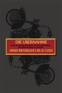 Cover Die Ubernahme: Von Der Rock Machine Zu Den Bandidos