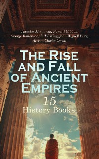 Cover The Rise and Fall of Ancient Empires: 15 History Books