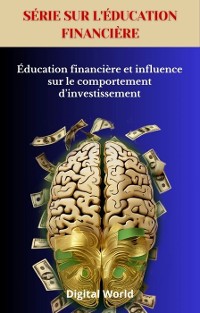 Cover Éducation financière et influence sur le comportement d'investissement