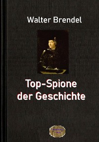 Cover Top-Spione der Geschichte
