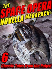 Cover The Space Opera Novella MEGAPACK®
