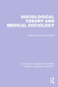 Cover Sociological Theory and Medical Sociology