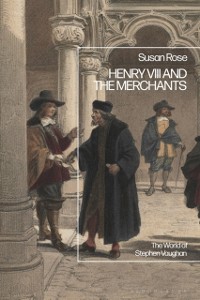Cover Henry VIII and the Merchants
