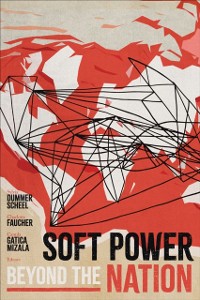 Cover Soft Power beyond the Nation