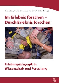 Cover Im Erlebnis forschen - Durch Erlebnis forschen