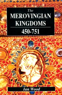 Cover Merovingian Kingdoms 450 - 751