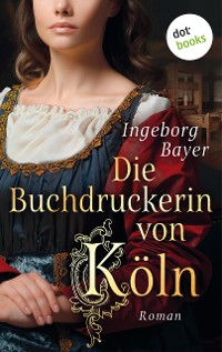 Cover Die Buchdruckerin von Köln