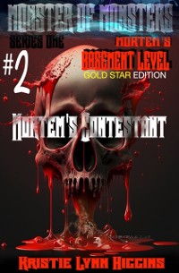 Cover Monster of Monsters: Series One Mortem's Basement Level #2 Mortem's Contestant: Gold Star Edition