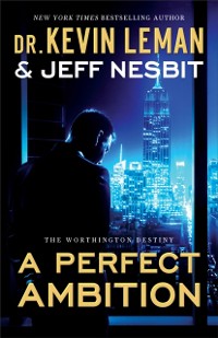 Cover Perfect Ambition (The Worthington Destiny Book #1)