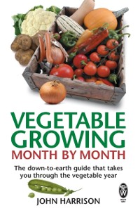 Cover Vegetable Growing Month-by-Month