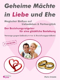 Cover Geheime Mächte in Liebe und Ehe - Magischer Einfluss auf Liebesleben & Partnerglück