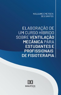 Cover Elaboração de um Curso Híbrido sobre Ventilação Mecânica para Estudantes e Profissionais de Fisioterapia