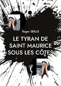 Cover Le Tyran de Saint Maurice sous les Côtes