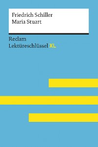 Cover Maria Stuart von Friedrich Schiller: Reclam Lektüreschlüssel XL