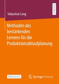 Cover Methoden des bestärkenden Lernens für die Produktionsablaufplanung