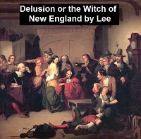 Cover Delusion or The Witch of New England