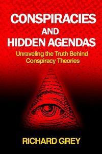 Cover CONSPIRACIES  AND  HIDDEN AGENDAS