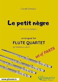 Cover Le petit nègre - Flute Quartet set of PARTS