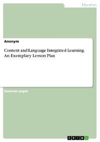 Cover Content and Language Integrated Learning. An Exemplary Lesson Plan