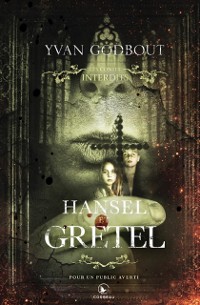 Cover Les contes interdits - Hansel et Gretel