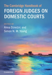 Cover Cambridge Handbook of Foreign Judges on Domestic Courts