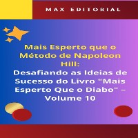 Cover Mais Esperto Que o Método de Napoleon Hill: Desafiando as Ideias de Sucesso do Livro "Mais Esperto Que o Diabo" - Volume 10