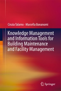 Cover Knowledge Management and Information Tools for Building Maintenance and Facility Management