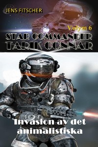 Cover Invasion av det animalistiska (STAR COMMANDER TARIK CONNAR 6)