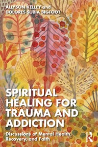 Cover Spiritual Healing for Trauma and Addiction