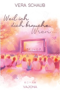 Cover Weil ich dich brauche, Wren