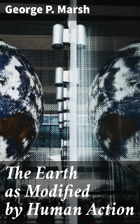 Cover The Earth as Modified by Human Action