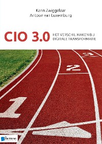 Cover CIO 3.0 - Het verschil maken bij digitale transformatie