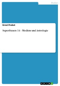 Cover Superfrauen 14 - Medien und Astrologie