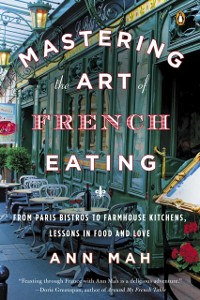 Cover Mastering the Art of French Eating