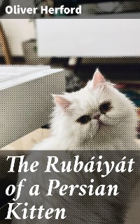 Cover The Rubáiyát of a Persian Kitten