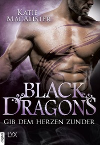 Cover Black Dragons - Gib dem Herzen Zunder